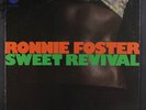 RONNIE FOSTER: sweet revival Blue Note 12