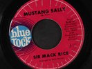 SIR MACK RICE: mustang sally / daddy's home to stay BLUE ROCK 7