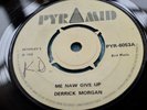 ? Derrick Morgan - Me Naw Give Up 1968 UK PYRAMID 68 SKA ROCKSTEADY 7