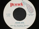 WILLIE MAE 'BIG MAMA' THORNTON: hound dog / rock a bye baby Peacock Records 7