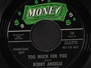 BOBBY ANGELLE: too much for you / someone is gonna hurt you Money Records (2) 7