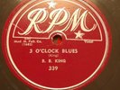 B. B. King 3 O'Clock Blues/Trhat An't The Way To Do It Rpm 339 (VG+)