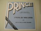 PRINCE I WANNA BE YOUR LOVER  UK 45  7