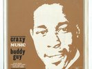 BUDDY GUY -  Crazy Music  -   7