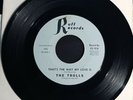 THE TROLLS - That’s The Way My Love Is - Into My Arms US 7