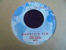 Carl Mann - Mountain Dew 1962 USA 45 PHILLIPS INTERNATIONAL