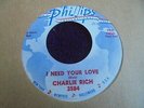 Charlie Rich - I Need Your Love 1962 USA 45 PHILLIPS INTERNATIONAL