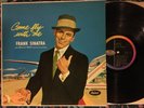 FRANK SINATRA Come Fly With Me - 1958 Capitol LP w/ Billy May - Early Press - NM