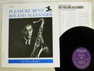 ROLAND ALEXANDER PLEASURE BENT NEW JAZZ NJLP 8267 US VINYL LP