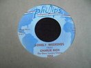 Charlie Rich - Lonely Weekends 1959 USA 45 PHILLIPS INTERNATIONAL