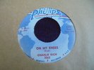 Charlie Rich - On My Knees 1960 USA 45 PHILLIPS INTERNATIONAL