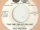 ISLEY BROTHERS Take Some Time Out Aint Enough Love DJ MOTOWN NORTHERN SOUL 45