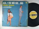 JOHNNY VENTURA Y SU COMBO Ah.. Yo No Se No LATIN LP KUBANEY DEEP GROOVE