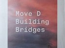 Lp-Move D-Building Bridges -Lp VINYL NEUF