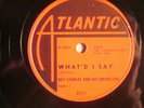 78 : ATLANTIC  2031-RAY CHARLES -WHAT'D I SAY  - RARE 78 - 1959  -E+/E
