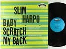 Slim Harpo - Baby Scratch My Back LP - Excello VG+ Shrink