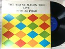 WAYNE MASON TRIO LIVE  at the La Posada RARE Private Press Beatnik Jazz Lp