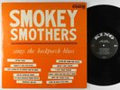 Smokey Smothers - Sings The Backporch Blues LP - King 1st Press No Crown Mono DG