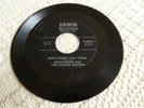 EDDIE BOND HERE COMES THE TRAIN/SOMEDAY I'LL SOBER UP ERWIN 2001 ROCKABILLY