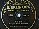 78 14004 Edison Needle Type California Ramblers Pre-War Hot Jazz My Sin RARE NM