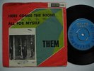 THEM Here Comes The Night / All For Myself 45 7