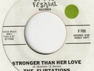 Northern soul THE FLIRTATIONS Stronger than her love / Settle down Festival F705