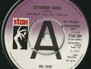 BIG STAR SEPTEMBER GURLS UK STAX 1973 PROMO RARE