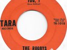 THE RUGBYS You, I on Tara first label garage psych fuzz 45 HEAR