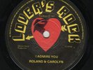 ROLAND & CAROLYN - I ADMIRE YOU - LOVERS ROCK