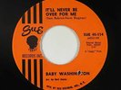 Northern Soul 45 - Baby Washington - It'll Never Be Over For Me - Sue - VG+ mp3
