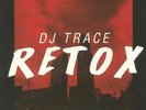 DJ TRACE - Retox - Vinyl (gatefold 2xLP)