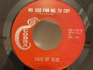 Signed Face of Blue Cobra No Use For Me To Cry 45 Texas Chicano Soul San Antonio