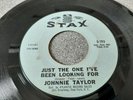 JOHNNIE TAYLOR - JUST THE ONE I'VE BEEN LOOKING FOR - STAX - S-193 NORTHERN SOUL