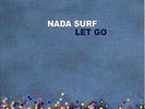 LET GO - NADA SURF