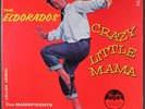 EL DORADOS: crazy little mama VEE-JAY 12
