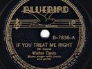 BLUES -- Walter Davis : If You Treat Me Right - Bluebird 7836 - 78 (E-) RARE