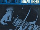Grant Green - Idle Moments LP - Blue Note - BLP 4154 STEREO RVG NY USA