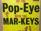 THE MAR-KEYS - DO THE POP-EYE - UK LONDON ATLANTIC - HA-K 8011 - MONO - VG / EX