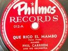 Phil Carreon 78 RPM 10 Inch Record Que Rico El Mambo / Mambo No. 5 PHILMOS V+