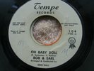 NORTHERN SOUL BOB AND EARL OH BABY DOLL TEMPE WHITE DEMO  EX+++