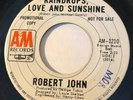 NORTHERN SOUL Robert John RAINDROPS LOVE AND SUNSHINE A&M 45 rare Canadian EX