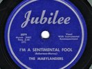 DOO WOP -- The Marylanders : Sentimental Fool - Jubilee 5079 - 78 (EE-) CLEAN