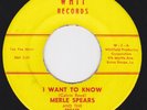 Northern Soul R&B 45 -  MERLE SPEARS - I Want To Know / Gonna Move