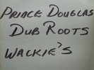 LP DUB / PRINCE DOUGLAS / DUB ROOTS / WACKIE'S