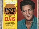 Elvis Presley - Pot Luck - Rare 