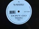 AWESOME 3 DON’T GO & HEADSTRONG 12” VINYL NTT1207 ENTITY 1992