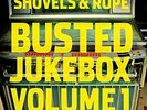 BUSTED JUKEBOX VOLUME 1 - SHOVELS and ROPE