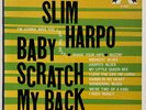 SLIM HARPO 1st Press BABY SCRATCH MY BACK Excello LP NEAR MINT/NEAR MINT