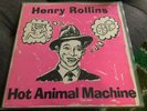 Henry Rollins – Hot Animal Machine LP