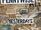 YESTERDAYS - PENNYWISE